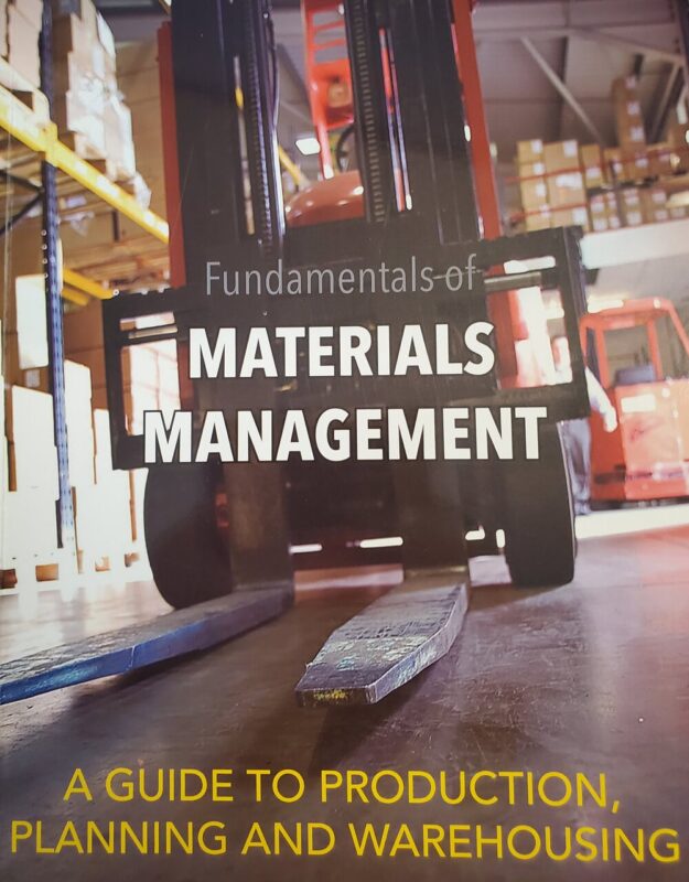 Cover of textbook "Fundamentals of Materials Management: a Guide to Production, Planning and Warehousing." Text sits on a backdrop photo of a forklift in a warehouse.